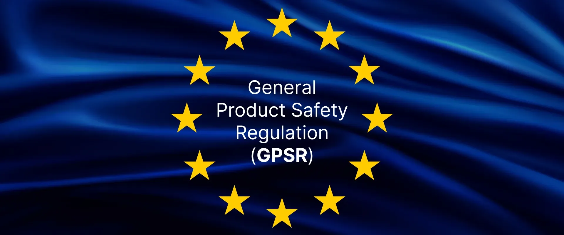 EU’s General Product Safety Regulation (GPSR): what it means for online sellers and product content