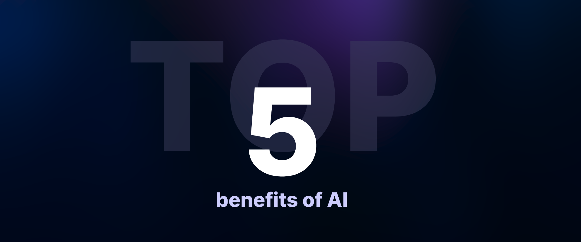 Top 5 benefits of implementing AI max.png